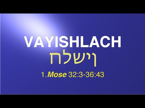 Torahportion Vayishlach | 1.Mose 32:4 - 36:43