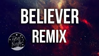 Imagine Dragons - Believer (Kaskade Remix) (Lyrics / Lyric Video)