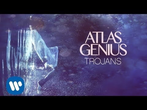 Atlas Genius - Trojans [Official Audio]