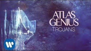 Atlas Genius - Trojans [Official Audio]