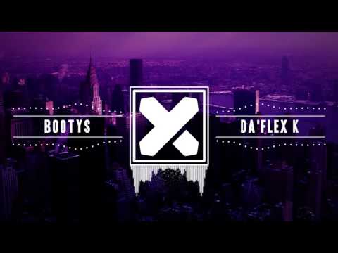 DA'FLEX K - BOOTYS