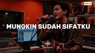 Download lagu MUNGKIN SUDAH SIFATKU | COVER BY STYLE ROYS  mp3