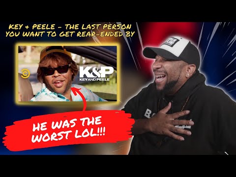 First Time Watching | Key & Peele - The Last Person You Want to Get Rear-Ended By - Key & Peele