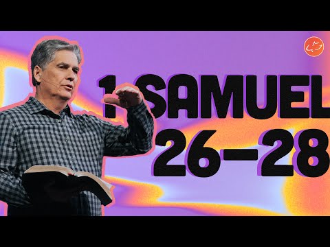 Chapter by Chapter Teaching | 1 Samuel 26-28 | Troy Warner