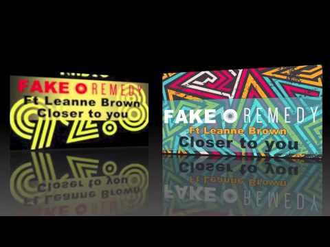 Fake • Remedy ft Leanne Brown - Closer to you UNITY RADIO'S TUNE OF THE WEEK