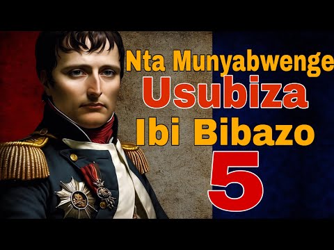 Philosophy Ya Napoleon Bonaparte:Ntamunyabwenge Usubiza Ibi Bibazo 