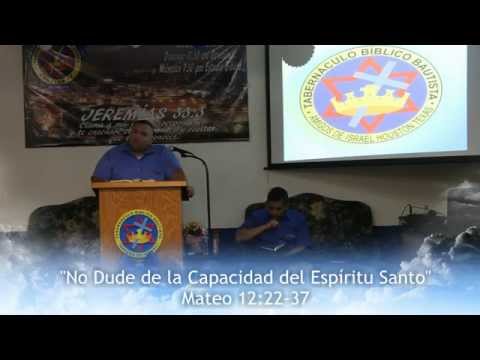 "No Dude de la Capacidad del Espíritu Santo" Mateo 12:22-37(9-23-2015)