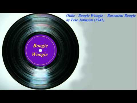 Oldie - Boogie Woogie -  Basement Boogie by Pete Johnson (1941)