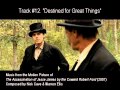 12 'DESTINED FOR GREAT THINGS' by Nick Cave  Warren Ellis The Assassination of Jesse James OST