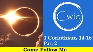 Come Follow Me LDS- 1 Corinthians 14-16 Part 2