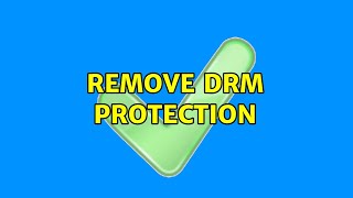 Remove DRM Protection (3 Solutions!!)