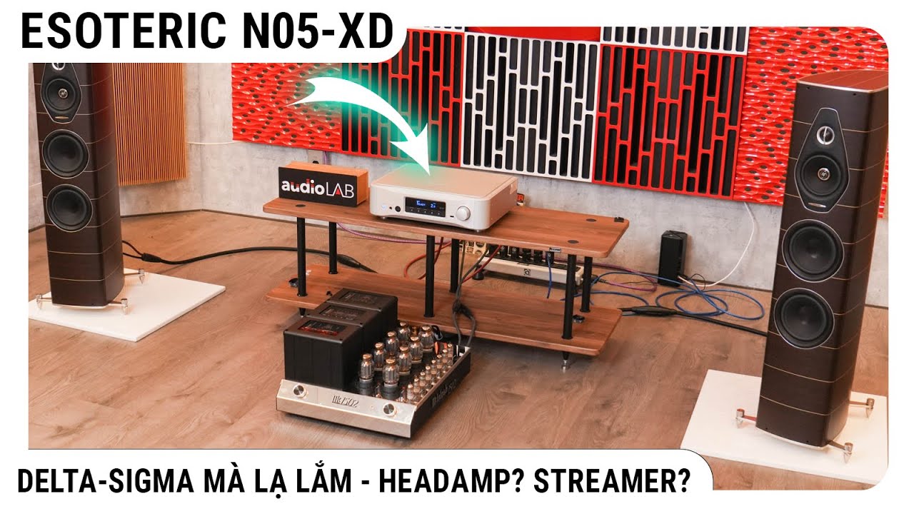 [Deep Review] Esoteric N-05XD, streamer/DAC/Pre tròn vai đến bất ngờ, chất âm ‘mới’ đậm màu analog