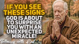 Signs That CONFIRM God Is About to Surprise You With an Unexpected Miracle! (Christian Motivation)