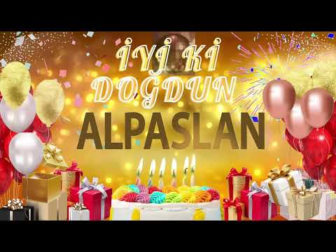 ALPASLAN - Doğum Günün Kutlu Olsun Alpaslan