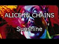 ALICE IN CHAINS - Sunshine (Lyric Video)
