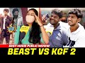 Nelsa நீ மட்டும் கைல மாட்டுன காலி DA!!! | Beast vs KGF 2 Movie Public Revi