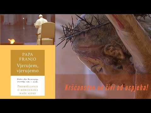 Papa Franjo: Kršćanstvo ne živi od uspjeha!