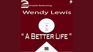 A Better Life (Gospels Mix2inside) (feat. Wendy Lewis) (Extended)