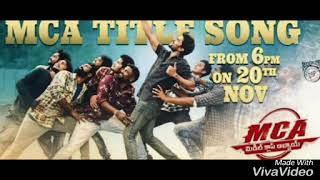 MCA Title Video Song Nani And Sai Pallavi By Nakash Aziz