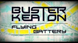 Buster&Keaton - Flying Battery (Original Mix)