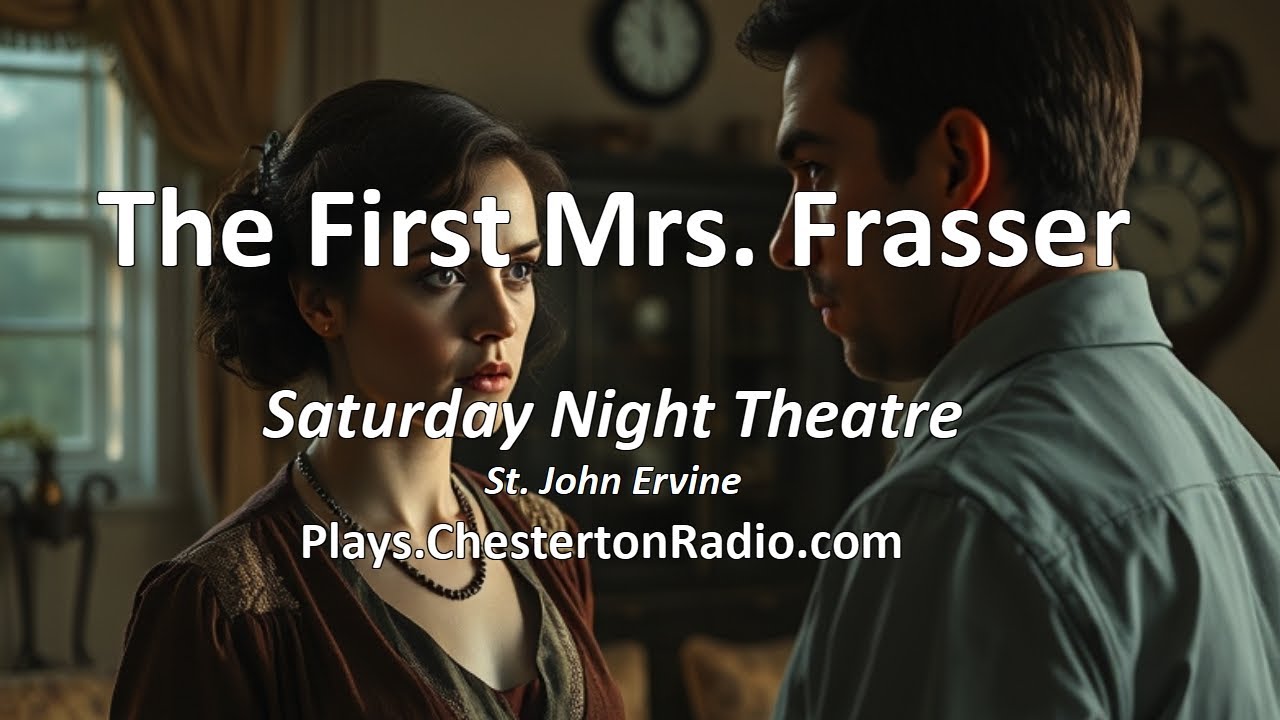 The First Mrs. Fraser - BBC Saturday Night Theatre - St. John Ervine