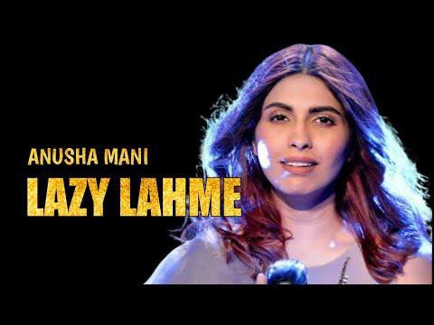 Lazy Lahme lyrics | Anusha mani | thoda pyar thoda magic | SaReGaMa lyrics