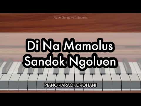 Di Na Mamolus Sandok Ngoluon - Buku Ende 716 | Piano Karaoke Rohani