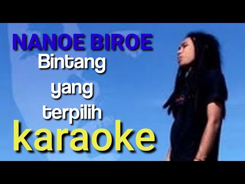 Nanoe Biroe-Bintang yang terpilih~karaoke#nanoebiroe#karaoke#metamoforia#rokechannel