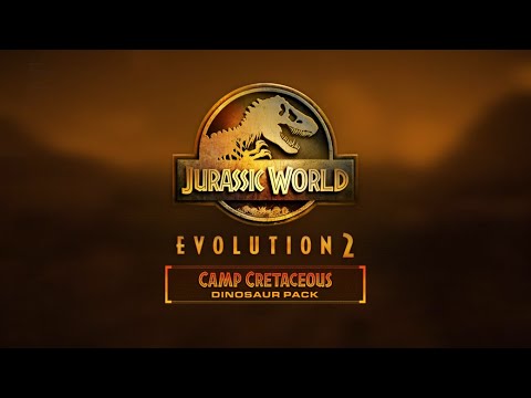 CAMP CRETACEOUS DINOSAUR PACK OFFICIAL DLC TRAILER | Jurassic World Evolution 2