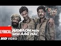 Hawaon Mein Woh Aag Hai Lyrical Video Song Raag Desh Kunal Kapoor Amit Sadh Mohit Marwah