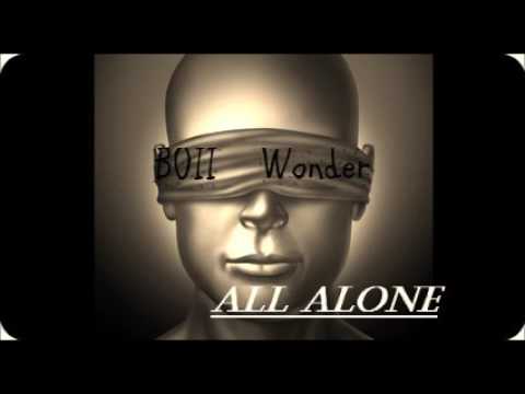 Boii Wonder- All Alone