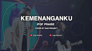 Kemenanganku - IFGF Praise ( Instrumen )