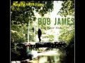 Bob James - Playing With Fire