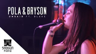 Pola & Bryson - Unsaid ft. BLAKE (Official Music Video)