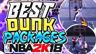 The Best Dunk Packages In NBA 2K18!!! Most Unblockable Dunk Packages!!!!
