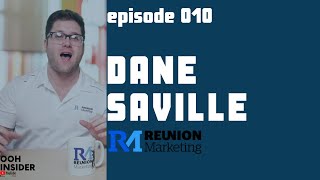 OOH Insider - Episode 010 - How To Save Money on Advertising and Sell More Cars with Dane Saville