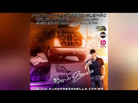 FOCUS PANCADÃO, CELTA ATREVIDO & S10 INVOCADA - DJ ANDRÉ ZANELLA