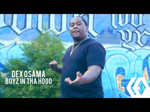 Dex Osama - "Boyz in Tha Hood"