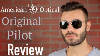 American Optical Original Pilot Sunglasses Review