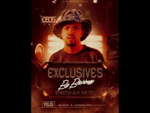 EXCLUSIVES VOL 05 MIXED & COMPILED BY BITCHBOYY (STRICTLY DJY MA'TEN) NOV 2025 