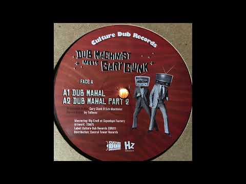 Dub Mahal - Dub Machinist meets Gary Glunk - Culture Dub Records CRD011