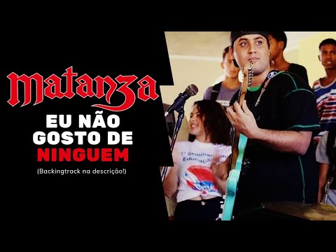 Eu Não Gosto De Ninguém(versão Completa) - Matanza