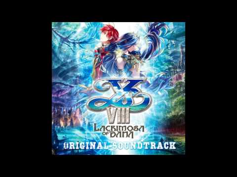 Ys VIII -Lacrimosa of DANA- OST - The Valley of the Kings