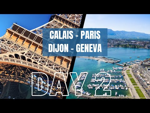 Paris to Geneva via Dijon - One Day trip to Lake Geneva - London to Switzerland Road Trip