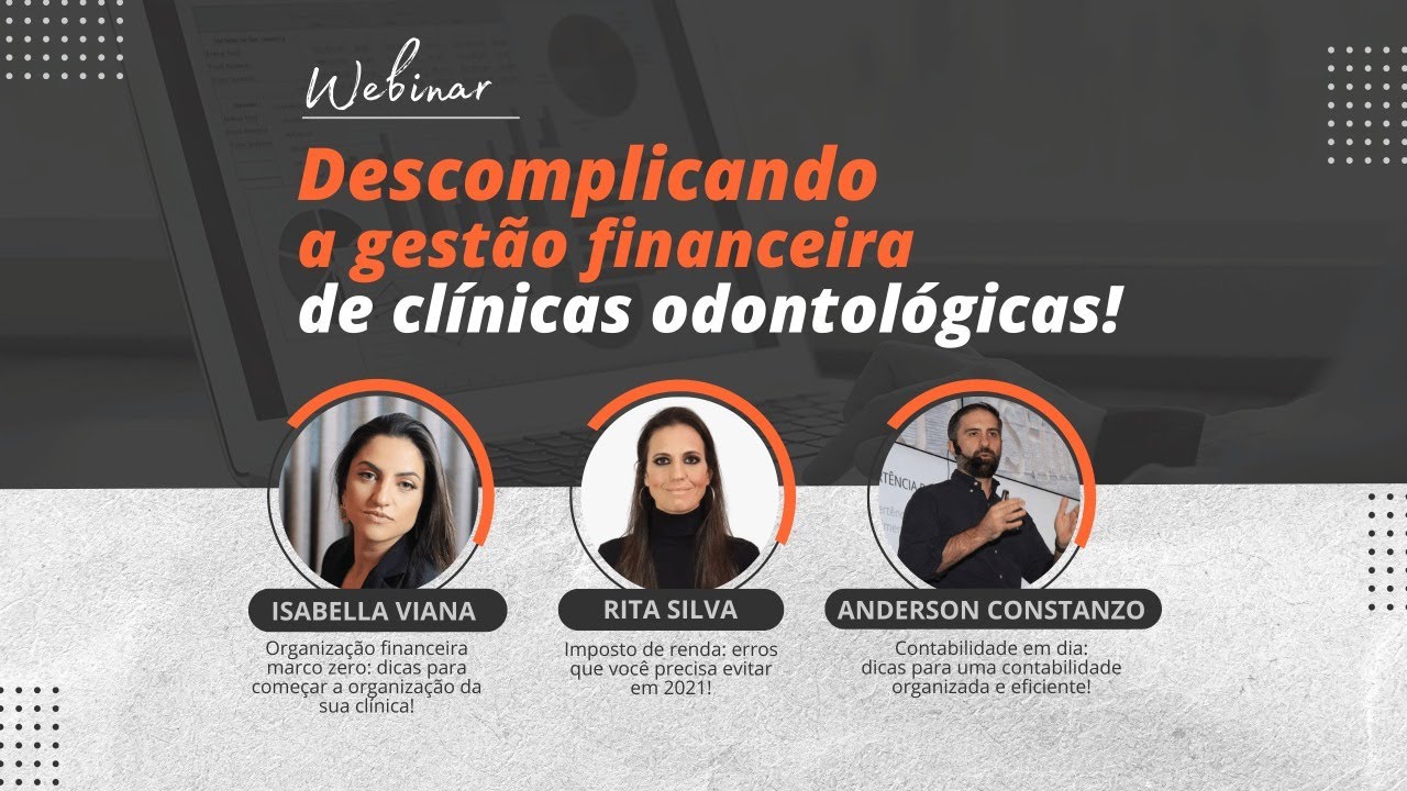 Webinar | Descomplicando a Gestão Financeira de Clínicas Odontológicas