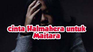 Download lagu Cinta Halmahera untuk Maitara - Musikalisasi Puisi mp3