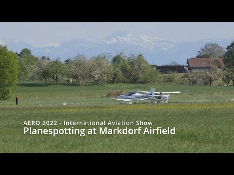 AERO 2022 Aviation Show Friedrichshafen (FDH) - Plane spotting at Markdorf Airfield - short version