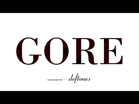 Deftones - Gore | Lyrics 1080p