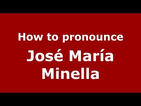 How to pronounce José María Minella (Spanish/Argentina) - PronounceNames.com