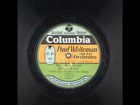 Paul Whiteman: 1928 "Just Like A Melody Out of the Sky" in HD